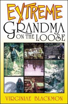 Paperback Extreme Grandma on the Loose Book