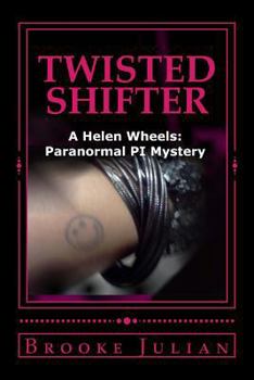 Paperback Twisted Shifter: A Helen Wheels: Paranormal PI Mystery Book