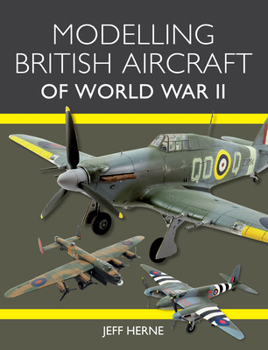 Paperback Modelling British Aircraft of World War II Book