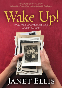 Paperback Wake Up!: Break the Generational Cycle and Be Yourself Book