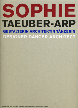 Hardcover Sophie Taeuber-Arp: Designer, Dancer, Architect Book