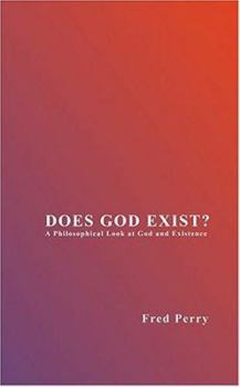 Paperback Does God Exist?: A Philosophical Look At God And Existence Book