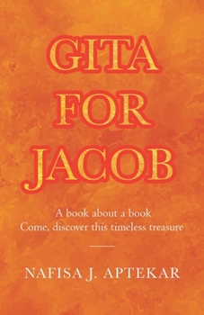 Gita for Jacob: A book about a book Come, discover this timeless treasure