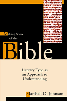 Paperback Making Sense of the Bible: Literary Type as an Approach to Understanding Book