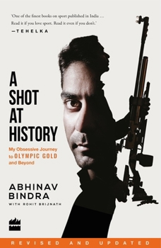 Paperback A Shot at History: My Obsessive Journey to Olympic Gold and Beyond Book