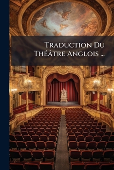 Paperback Traduction Du Théâtre Anglois ... [French] Book
