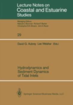 Paperback Hydrodynamics and Sediment Dynamics of Tidal Inlets Book