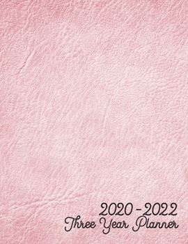 Paperback 2020-2022 Three Year Planner: Jan 2020-Dec 2022, 3 Year Planner, pink leather digital paper cover, featuring 2020-2022 Overview, daily, weekly, mont Book
