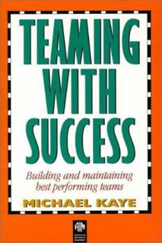 Paperback Teaming with Success: Building and Maintaining Best Performing Teams Book