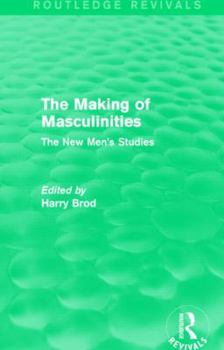 Paperback The Making of Masculinities (Routledge Revivals): The New Men's Studies Book