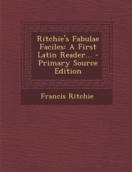 Paperback Ritchie's Fabulae Faciles: A First Latin Reader... [Latin] Book