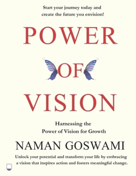 Paperback Power of Vision: -Harnessing the Power of Vision for Growth. Book