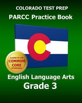Paperback Colorado Test Prep Parcc Practice Book English Language Arts Grade 3 Book
