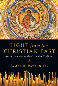 Paperback Light from the Christian East: An Introduction to the Orthodox Tradition Book