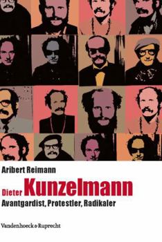Hardcover Dieter Kunzelmann: Avantgardist, Protestler, Radikaler [German] Book