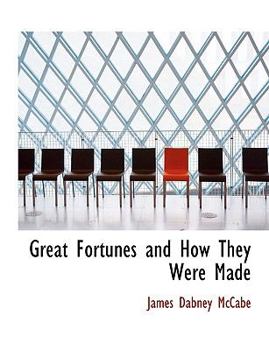 Paperback Great Fortunes and How They Were Made Book