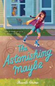Hardcover The Astonishing Maybe Book