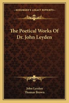 Paperback The Poetical Works Of Dr. John Leyden Book