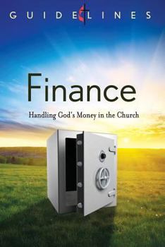 Paperback Guidelines Finance: Handling God's Money in the Church (Guidelines for Leading Your Congregation) Book
