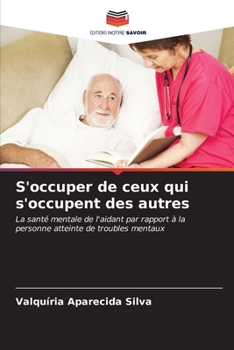 Paperback S'occuper de ceux qui s'occupent des autres [French] Book