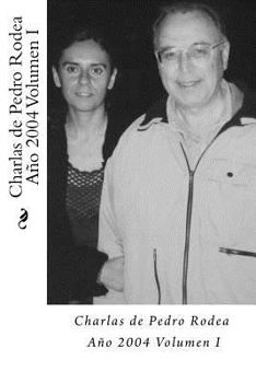 Paperback Charlas de Pedro Rodea 2004 Volumen I [Spanish] Book