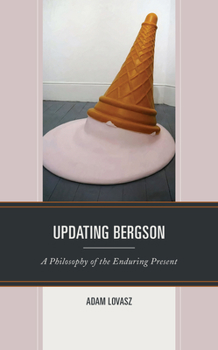 Hardcover Updating Bergson: A Philosophy of the Enduring Present Book