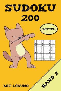 Paperback Sudoku 200 Mittel Mit Lösung Band 2: Puzzle Rätsel Heft, 9x9, 2 Rätsel pro Seite [German] Book