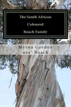 Paperback The South African Coloured Roach Family: 1813 to 1941 Book