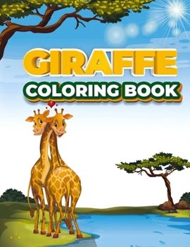 Paperback Giraffe Coloring Book: children activity book for girls & boys wildlife coloring book giraffe book for kids the beautiful nature coloring boo Book