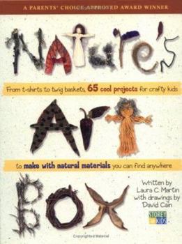 Hardcover Nature's Art Box: From T-Shirts to Twig Baskets, 65 Cool Projects for Crafty Kids to Make with Natural Materials You Can Find Anywhere Book