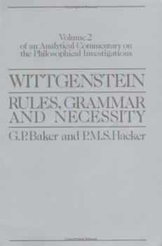 Paperback Wittgenstein: Rules, Grammar and Necessity: An Analytical Commentary on the Philosophical Investigations Book