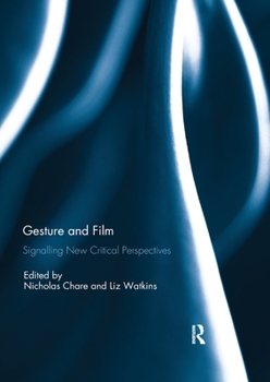 Paperback Gesture and Film: Signalling New Critical Perspectives Book