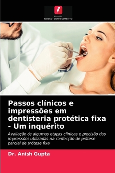 Paperback Passos clínicos e impressões em dentisteria protética fixa - Um inquérito [Portuguese] Book