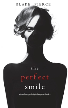 Hardcover The Perfect Smile (A Jessie Hunt Psychological Suspense Thriller-Book Four) Book