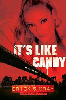 Paperback It's Like Candy: An Urban Novel Book