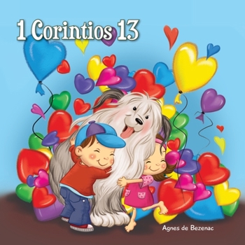 1 Corintios 13: El capítulo sobre el amor (Capítulos de la Biblia para niños) (Volume 6)