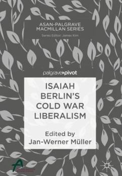 Hardcover Isaiah Berlin's Cold War Liberalism Book