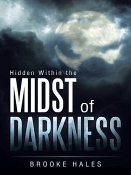 Paperback Hidden Within the Midst of Darkness Book