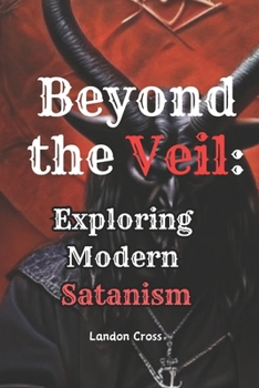 Paperback Beyond the Veil Exploring Modern Satanism: Satanism Book