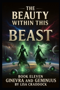 Paperback The Beauty Within This Beast: Book - 11 Ginevra and Geminus Book
