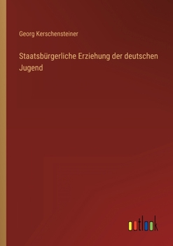 Paperback Staatsbürgerliche Erziehung der deutschen Jugend [German] Book
