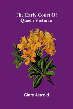Paperback The early court of Queen Victoria Book
