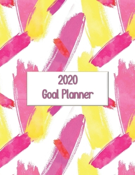 2020 Goal Planner: 2020 goal planner and organizer to track your monthly, quarterly, and yearly personal, financial, fitness, spiritual, travel, and ... bright swashes on white glossy cover