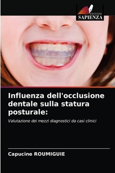 Paperback Influenza dell'occlusione dentale sulla statura posturale [Italian] Book