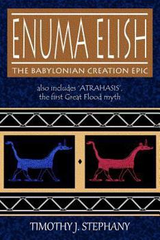 Paperback Enuma Elish: The Babylonian Creation Epic: also includes 'Atrahasis', the first Great Flood myth Book