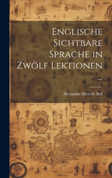 Hardcover Englische Sichtbare Sprache in Zwölf Lektionen ... [Swedish] Book