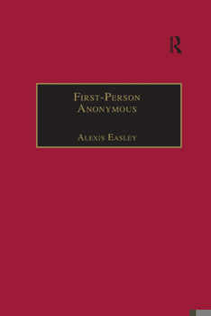 Paperback First-Person Anonymous: Women Writers and Victorian Print Media, 1830&#65533;1870 Book