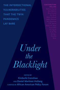 Paperback Under the Blacklight: The Intersectional Vulnerabilities That the Twin Pandemics Lay Bare Book