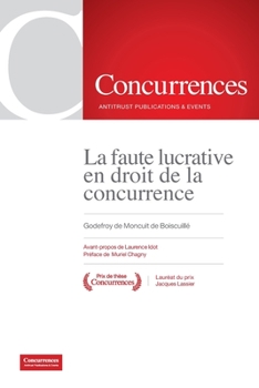 Paperback La faute lucrative en droit de la concurrence [French] Book
