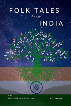 Folk Tales from India: Timeless Indian Tales of Wisdom, Wits, and Wonders for All Ages (Folk Tales World)